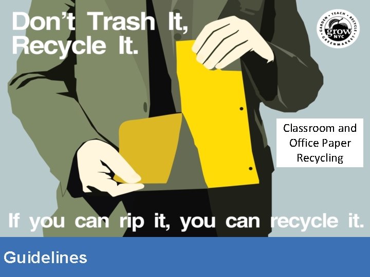 Classroom and Office Paper Recycling Guidelines 