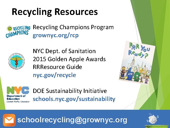 Recycling Resources Thank You xxx you Recycling Champions Program grownyc. org/rcp NYC Dept. of