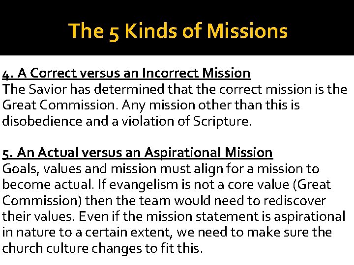 The 5 Kinds of Missions 4. A Correct versus an Incorrect Mission The Savior