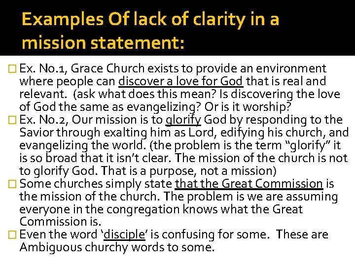 Examples Of lack of clarity in a mission statement: � Ex. No. 1, Grace