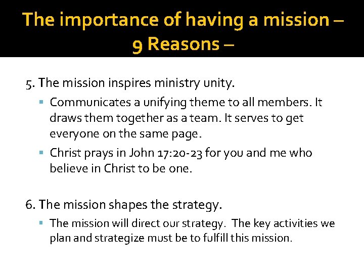 The importance of having a mission – 9 Reasons – 5. The mission inspires