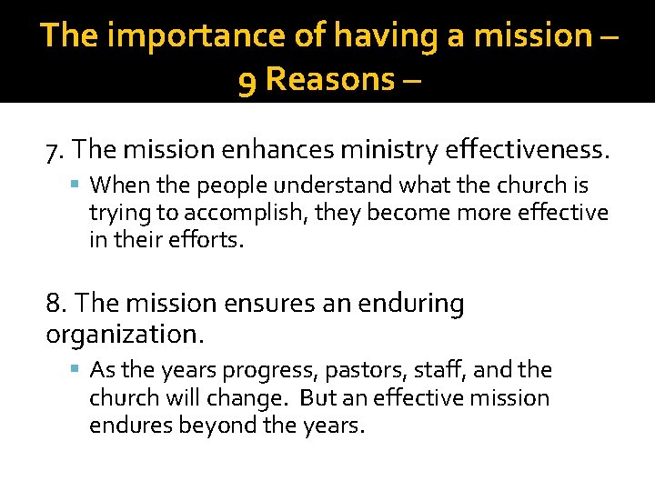 The importance of having a mission – 9 Reasons – 7. The mission enhances