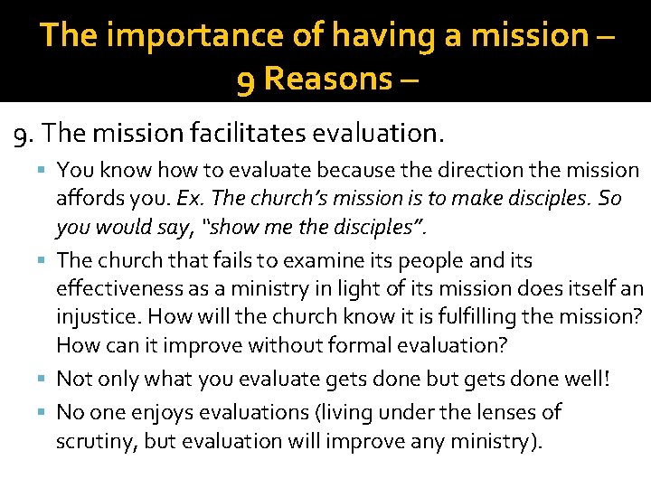The importance of having a mission – 9 Reasons – 9. The mission facilitates
