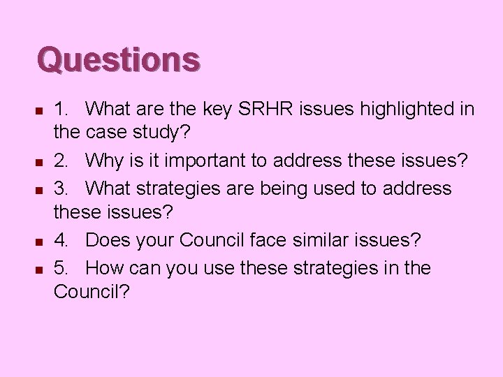 Questions n n n 1. What are the key SRHR issues highlighted in the