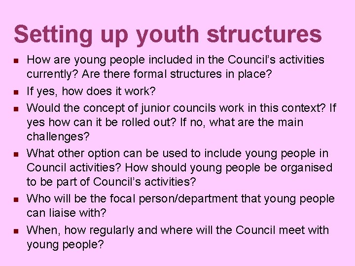 Setting up youth structures n n n How are young people included in the