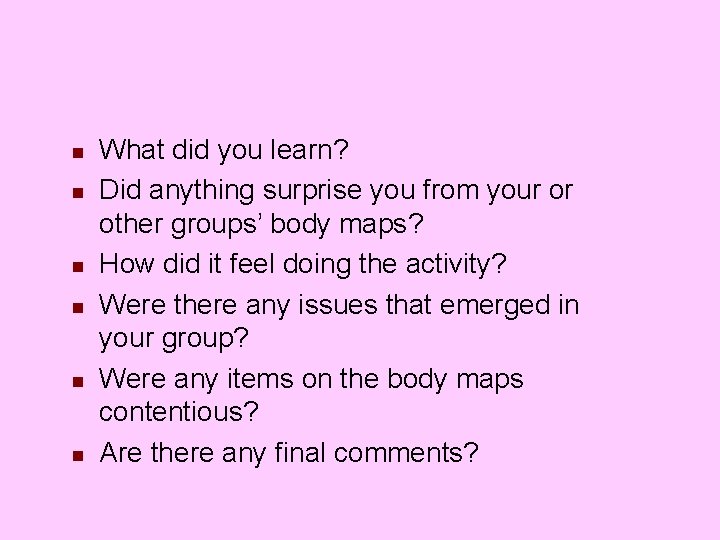 n n n What did you learn? Did anything surprise you from your or