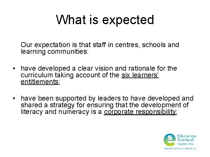 What is expected Our expectation is that staff in centres, schools and learning communities: