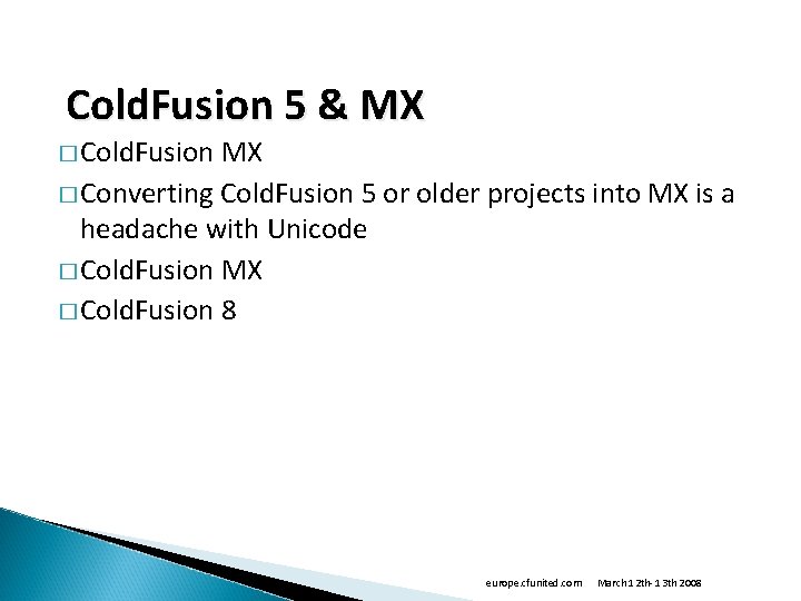 Cold. Fusion 5 & MX � Cold. Fusion MX � Converting Cold. Fusion 5