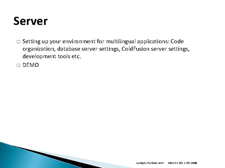 Server � � Setting up your environment for multilingual applications: Code organization, database server