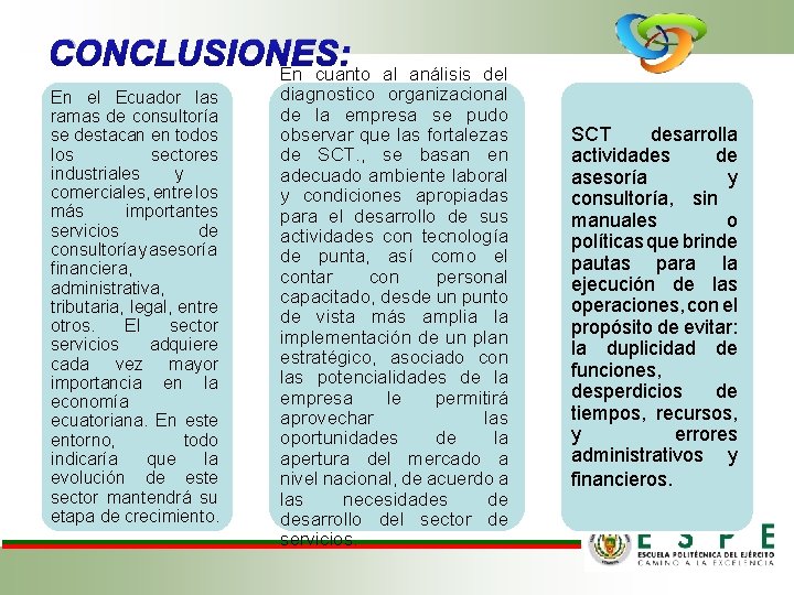 CONCLUSIONES: En cuanto al análisis del En el Ecuador las ramas de consultoría se