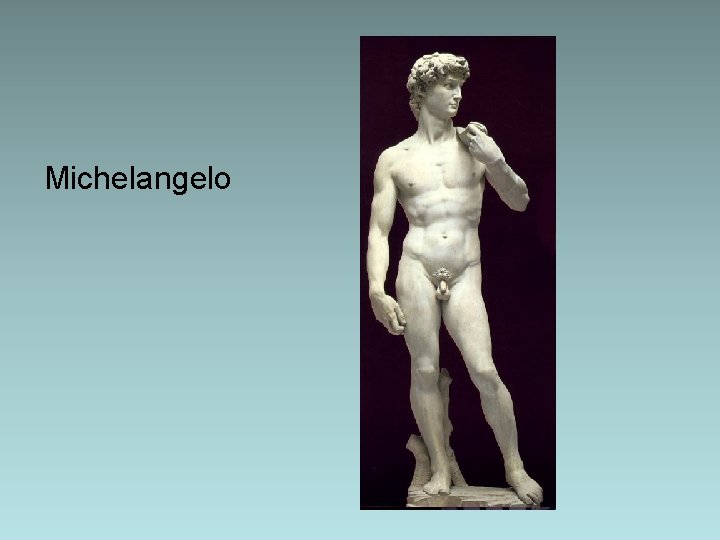 David Michelangelo David Michelangelo