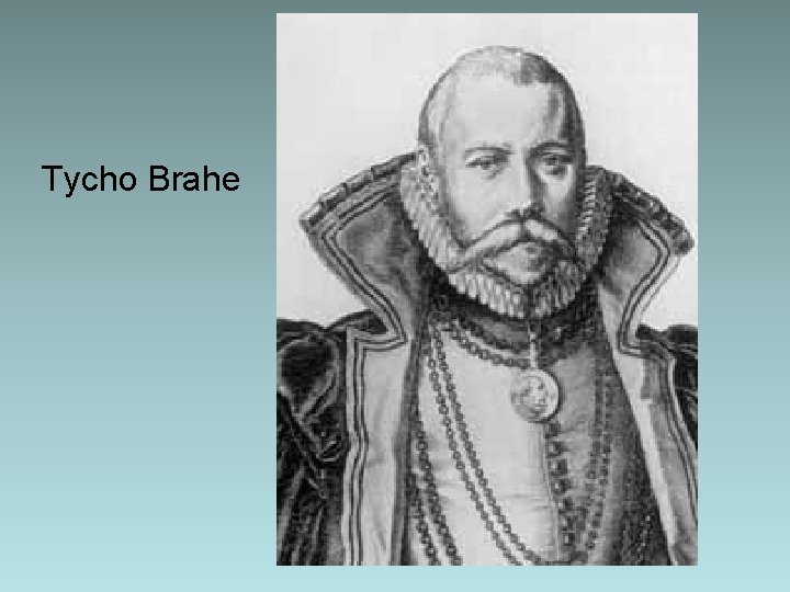 Tycho Brahe Tycho Brahe