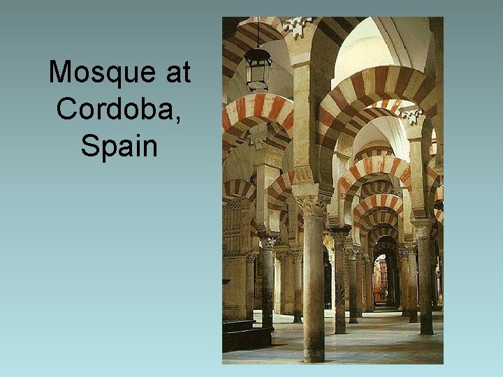Mosque at Cordoba, Spain Mosque at Cordoba, Spain