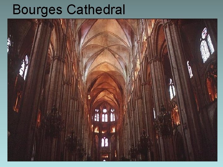 Bourges Cathedral Bourges Cathedral