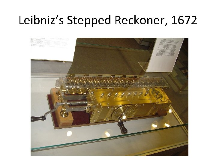 Leibniz’s Stepped Reckoner, 1672 