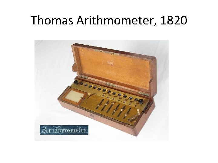 Thomas Arithmometer, 1820 