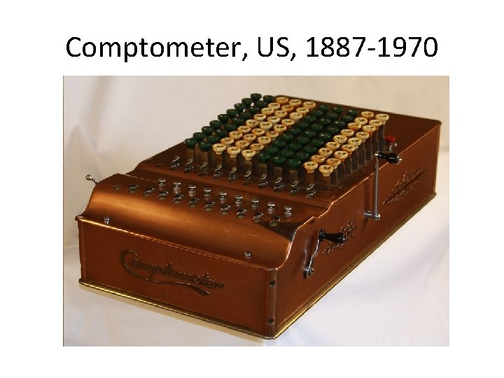 Comptometer, US, 1887 -1970 