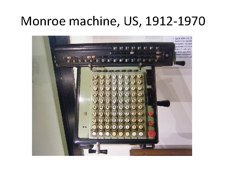 Monroe machine, US, 1912 -1970 