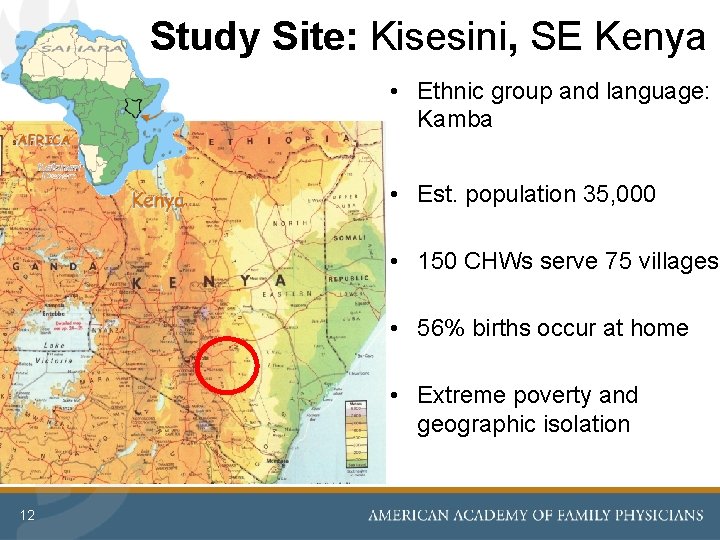 Study Site: Kisesini, SE Kenya • Ethnic group and language: Kamba • Est. population Study Site: Kisesini, SE Kenya • Ethnic group and language: Kamba • Est. population