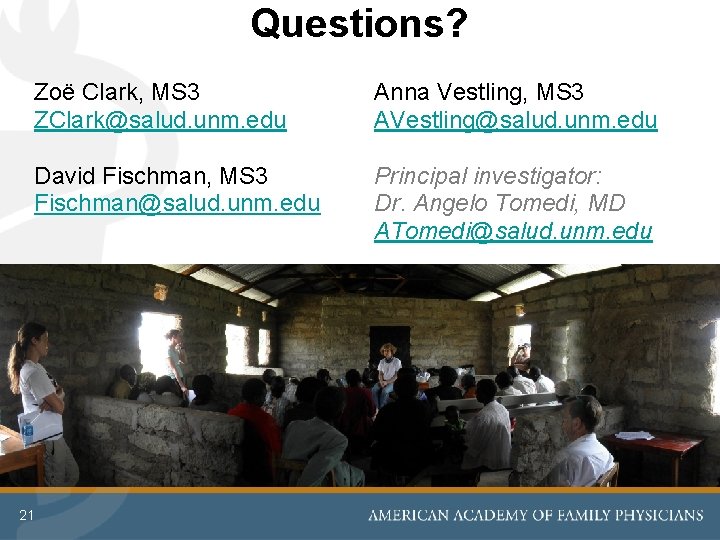 Questions? Zoë Clark, MS 3 ZClark@salud. unm. edu Anna Vestling, MS 3 AVestling@salud. unm. Questions? Zoë Clark, MS 3 ZClark@salud. unm. edu Anna Vestling, MS 3 AVestling@salud. unm.
