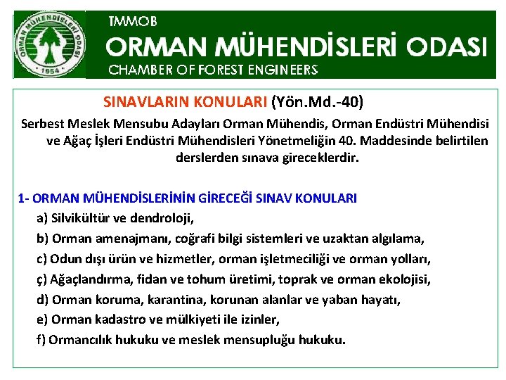 SINAVLARIN KONULARI (Yön. Md. -40) Serbest Meslek Mensubu Adayları Orman Mühendis, Orman Endüstri Mühendisi