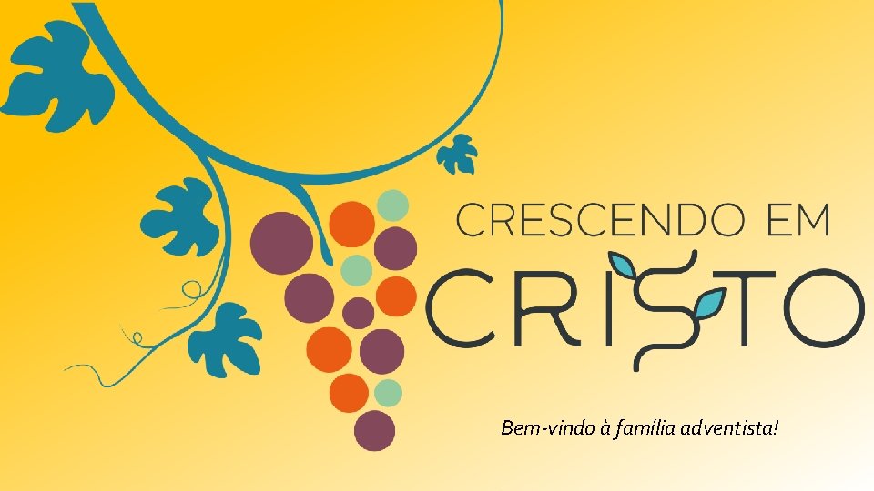 Bem-vindo à família adventista! 