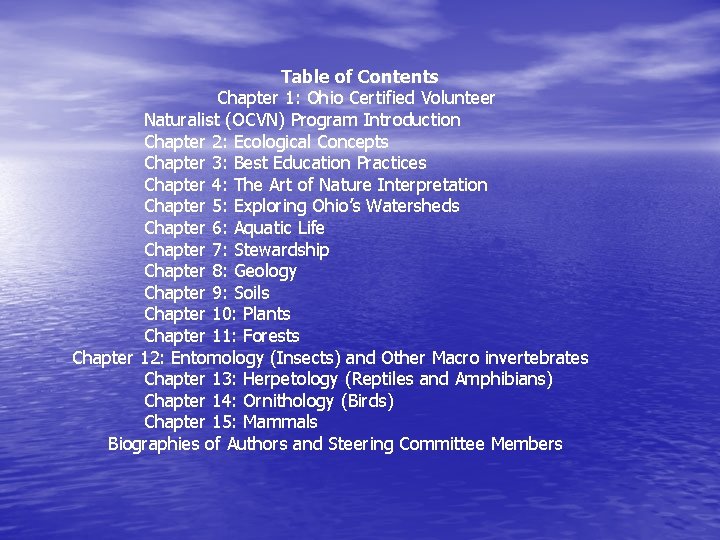 Table of Contents Chapter 1: Ohio Certified Volunteer Naturalist (OCVN) Program Introduction Chapter 2: Table of Contents Chapter 1: Ohio Certified Volunteer Naturalist (OCVN) Program Introduction Chapter 2: