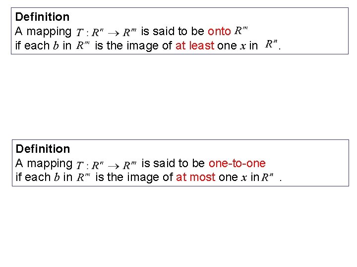 Definition A mapping if each b in is said to be onto is the