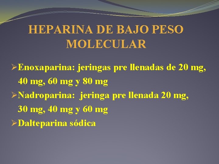 HEPARINA DE BAJO PESO MOLECULAR ØEnoxaparina: jeringas pre llenadas de 20 mg, 40 mg, HEPARINA DE BAJO PESO MOLECULAR ØEnoxaparina: jeringas pre llenadas de 20 mg, 40 mg,