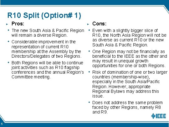 R 10 Split (Option# 1) ▶ • The new South Asia & Pacific Region