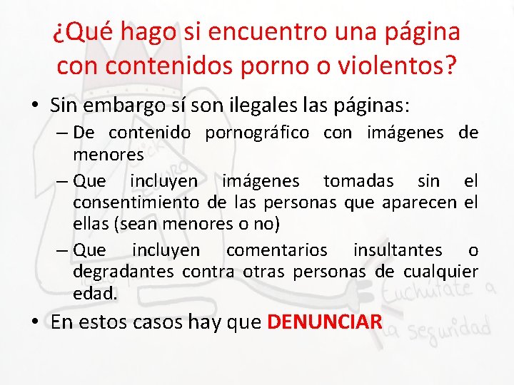 ¿Qué hago si encuentro una página contenidos porno o violentos? • Sin embargo sí