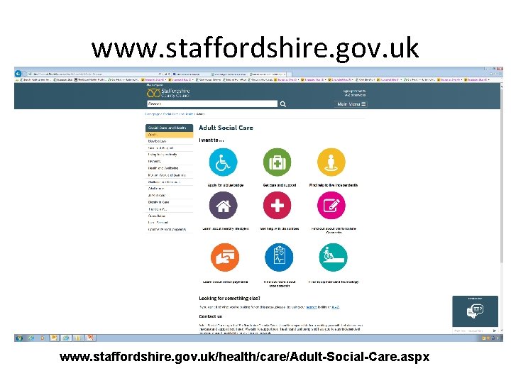 www. staffordshire. gov. uk/health/care/Adult-Social-Care. aspx 