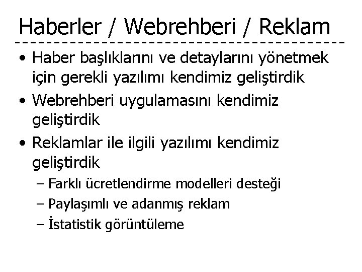 Haberler / Webrehberi / Reklam • Haber başlıklarını ve detaylarını yönetmek için gerekli yazılımı