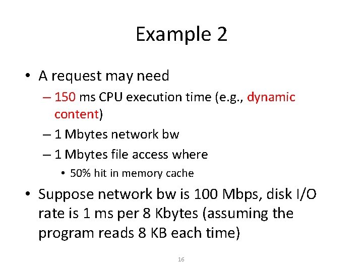 Example 2 • A request may need – 150 ms CPU execution time (e.