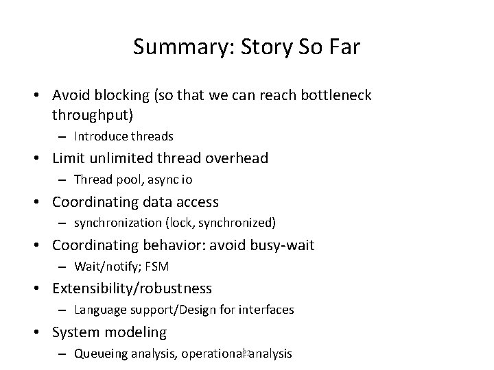 Summary: Story So Far • Avoid blocking (so that we can reach bottleneck throughput)