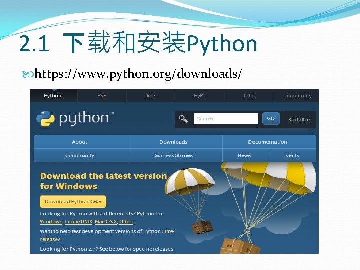 2. 1 下载和安装Python https: //www. python. org/downloads/ 