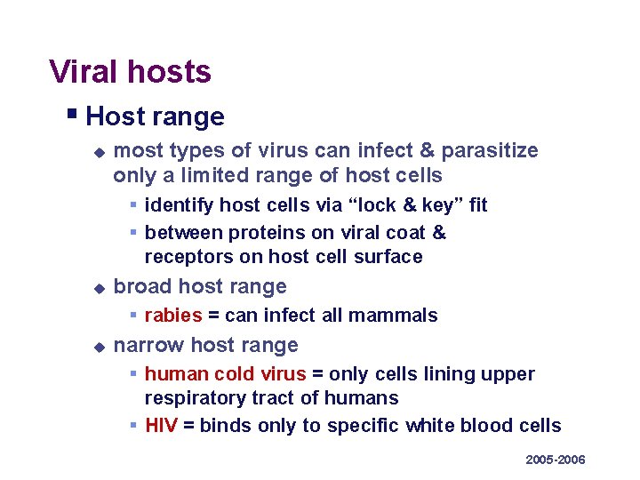 Viral hosts § Host range u most types of virus can infect & parasitize