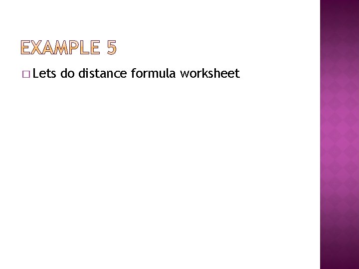 � Lets do distance formula worksheet 