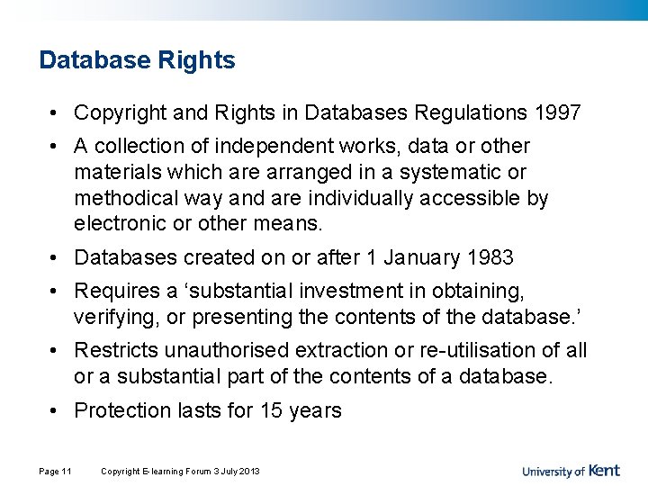 Database Rights • Copyright and Rights in Databases Regulations 1997 • A collection of Database Rights • Copyright and Rights in Databases Regulations 1997 • A collection of