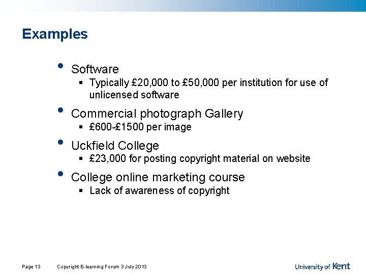 Examples • • Page 13 Software § Typically £ 20, 000 to £ 50, Examples • • Page 13 Software § Typically £ 20, 000 to £ 50,