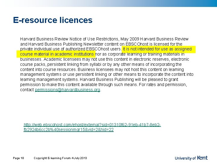 E-resource licences Harvard Business Review Notice of Use Restrictions, May 2009 Harvard Business Review E-resource licences Harvard Business Review Notice of Use Restrictions, May 2009 Harvard Business Review