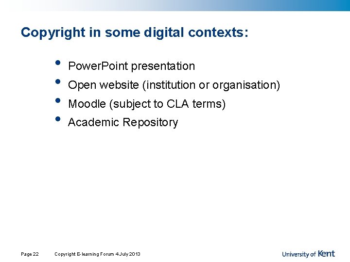 Copyright in some digital contexts: • • Page 22 Power. Point presentation Open website Copyright in some digital contexts: • • Page 22 Power. Point presentation Open website