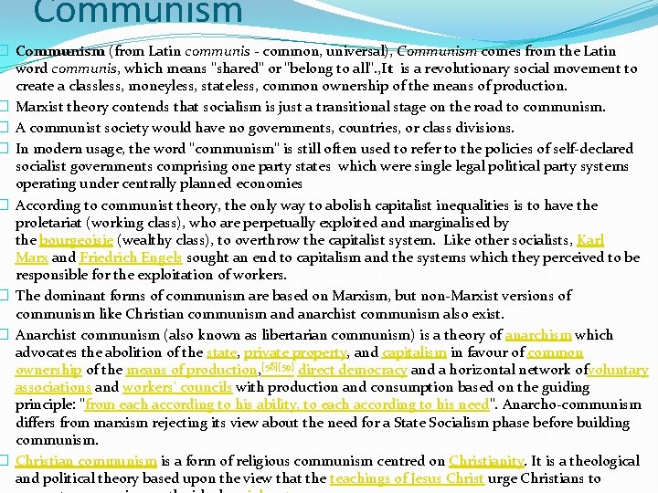 Communism � Communism (from Latin communis - common, universal), Communism comes from the Latin