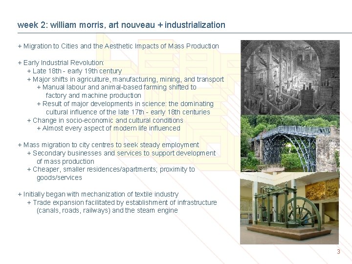 week 2: william morris, art nouveau + industrialization + Migration to Cities and the