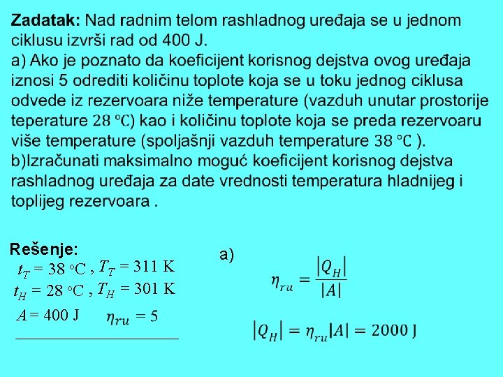  Rešenje: t. T = 38 o. C , TT = 311 K t.