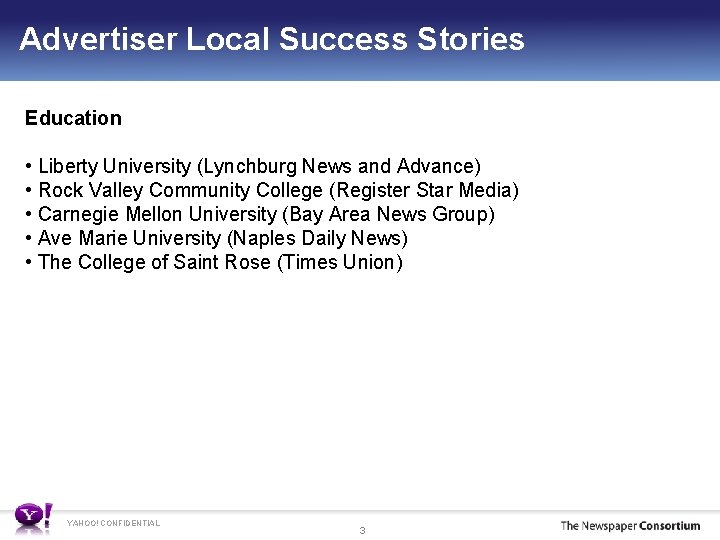 Advertiser Local Success Stories Education • Liberty University (Lynchburg News and Advance) • Rock