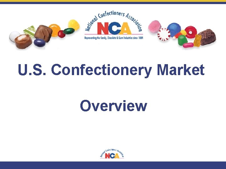 U. S. Confectionery Market Overview 