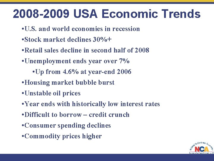 2008 -2009 USA Economic Trends • U. S. and world economies in recession •