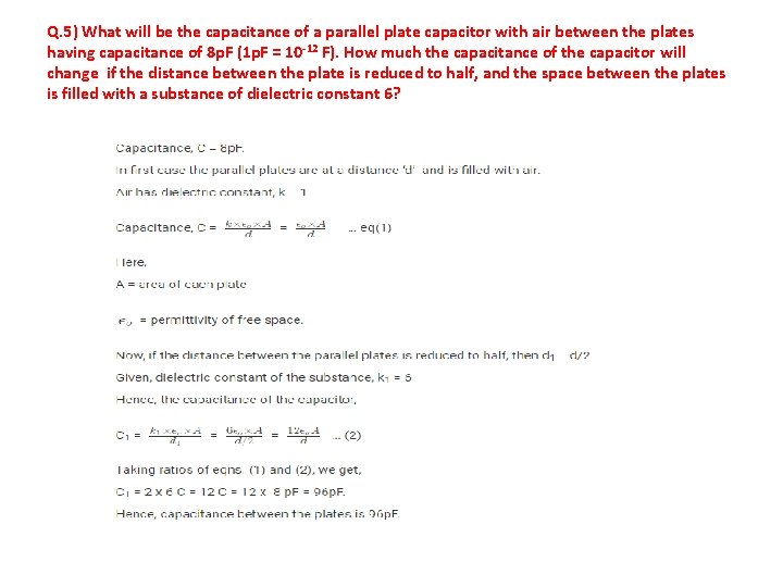 Q. 5) What will be the capacitance of a parallel plate capacitor with air