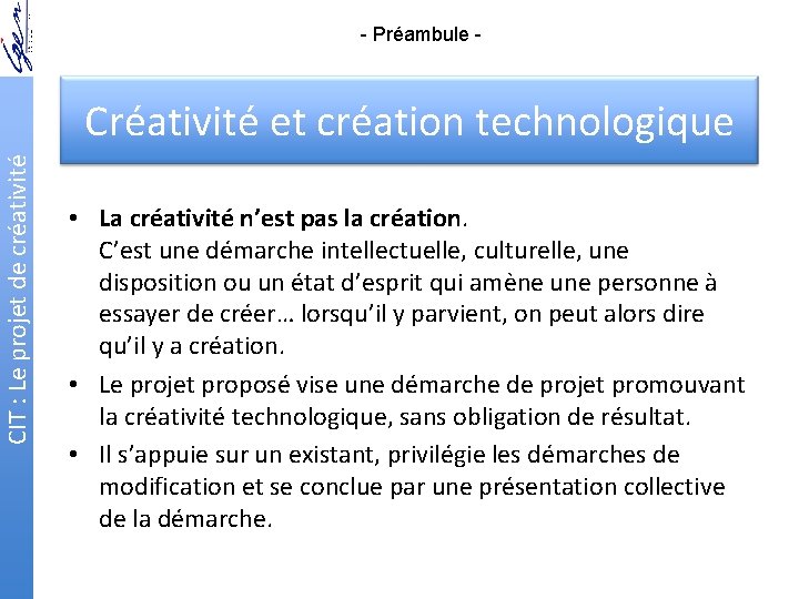 - Préambule - CIT : Le projet de créativité Créativité et création technologique •